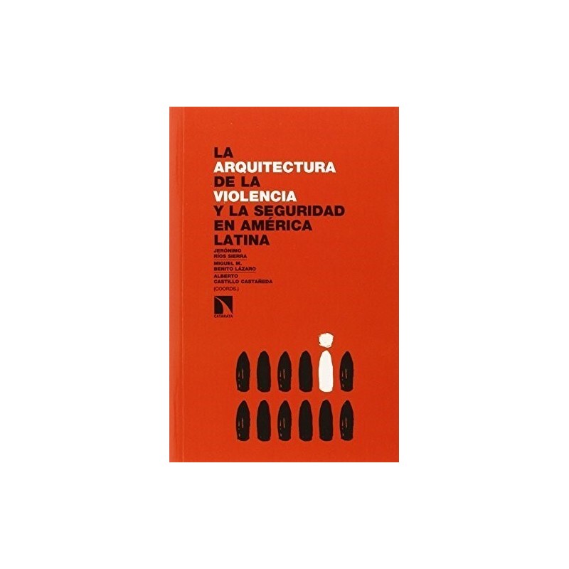 La arquitectura de la violencia y la seguridad en América Latina