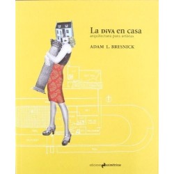 La diva en casa. Arquitectura para artistas