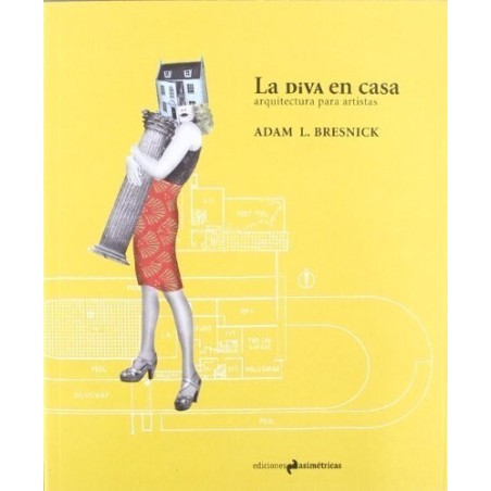 La diva en casa. Arquitectura para artistas