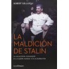La maldición de Stalin. La lucha por el en la Guerra Mundial y en la Guerra Fría