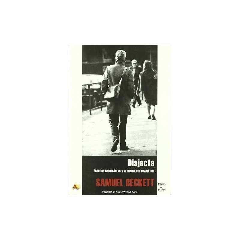 Disjecta. Escritos misceláneos y un fragmento dramático