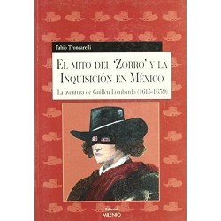 El mito del "zorro" y la Inquisición en México: la aventura de Guillén Lombardo