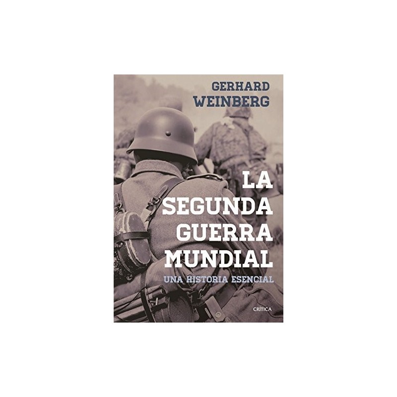La segunda guerra mundial. Una historia esencial