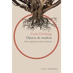 Ojazos de madera: nueve reflexiones sobre la distancia