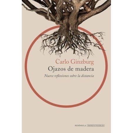 Ojazos de madera: nueve reflexiones sobre la distancia