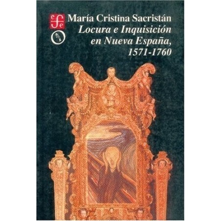 Locura e Inquisición en Nueva España, 1571-1760