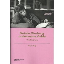 Natalia Ginzburg, audazmente tímida Una biografía