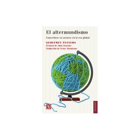 El Altermundismo Convertirse en actores en la Era Global