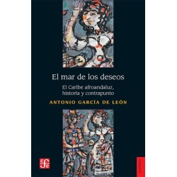 El mar de los deseos: el Caribe afroandaluz, historia y contrapunto