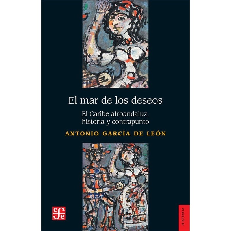 El mar de los deseos: el Caribe afroandaluz, historia y contrapunto