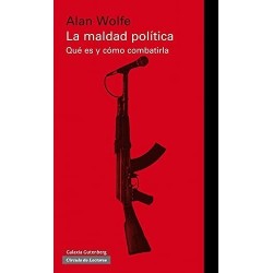 La maldad política. Qué es y cómo combatirla