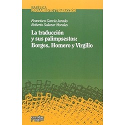 La traducción y sus palimpsestos: Borges Homero y Virgilio