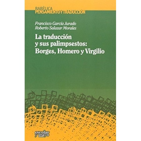 La traducción y sus palimpsestos: Borges Homero y Virgilio