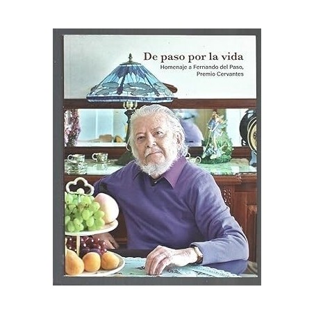 De paso por la vida: homenaje a Fernando del Paso