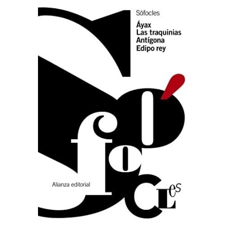 Ayax & Las traquinias & Antígona & Edipo Rey