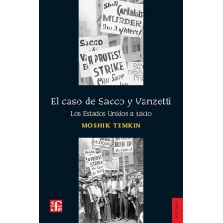 El caso de Sacco y Vanzetti: Los Estados Unidos a juicio