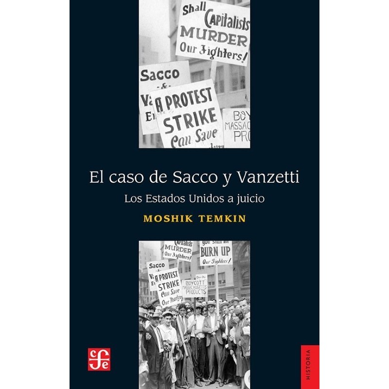 El caso de Sacco y Vanzetti: Los Estados Unidos a juicio