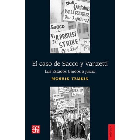 El caso de Sacco y Vanzetti: Los Estados Unidos a juicio