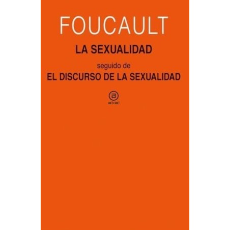 La sexualidad seguido de El discurso de la sexualidad