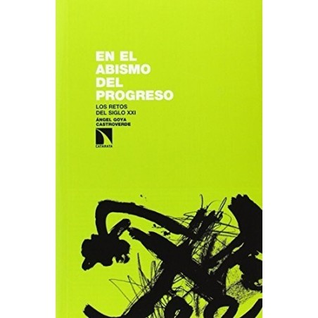 En el abismo del progreso Los retos del siglo XXI
