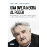 Una oveja negra al poder. Pepe Mujica, la política de la gente
