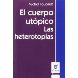 El cuerpo utópico: las heterotopías