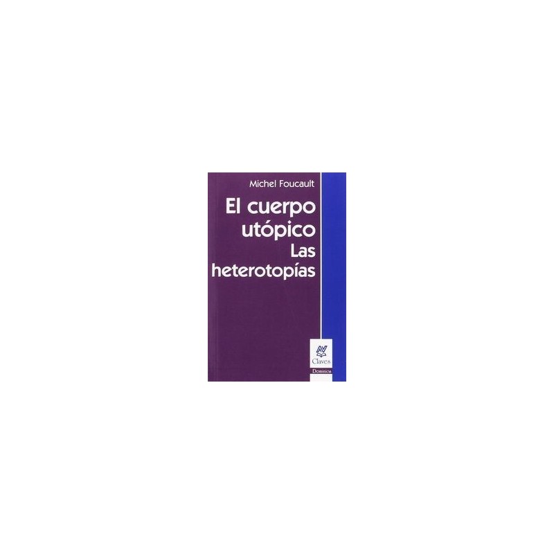El cuerpo utópico: las heterotopías