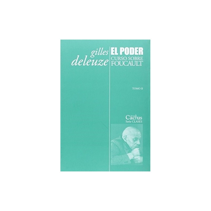 El poder. Curso sobre Foucault Tomo II