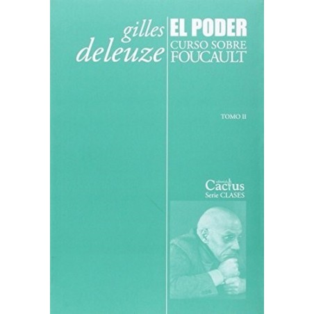El poder. Curso sobre Foucault Tomo II