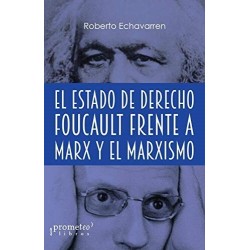 El Estado de derecho. Foucault frente a Marx y el marxismo