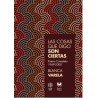Las cosas que digo son ciertas: poesía completa, 1949-2000