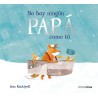 No hay ningún papá como tú