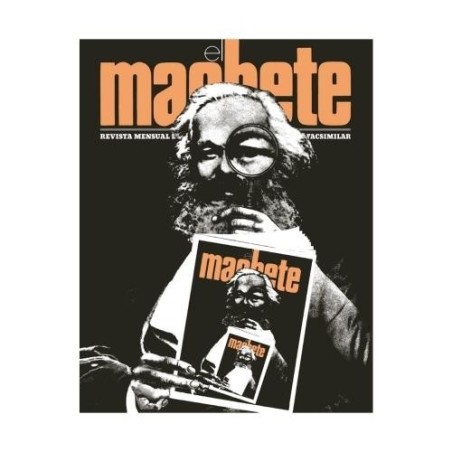 El Machete: revista mensual de cultura política (edición facsimilar)
