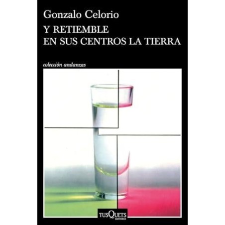 Y retiemble en sus centros la tierra