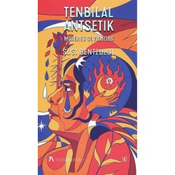 Tenbilal Antsetik / Mujeres olvidadas