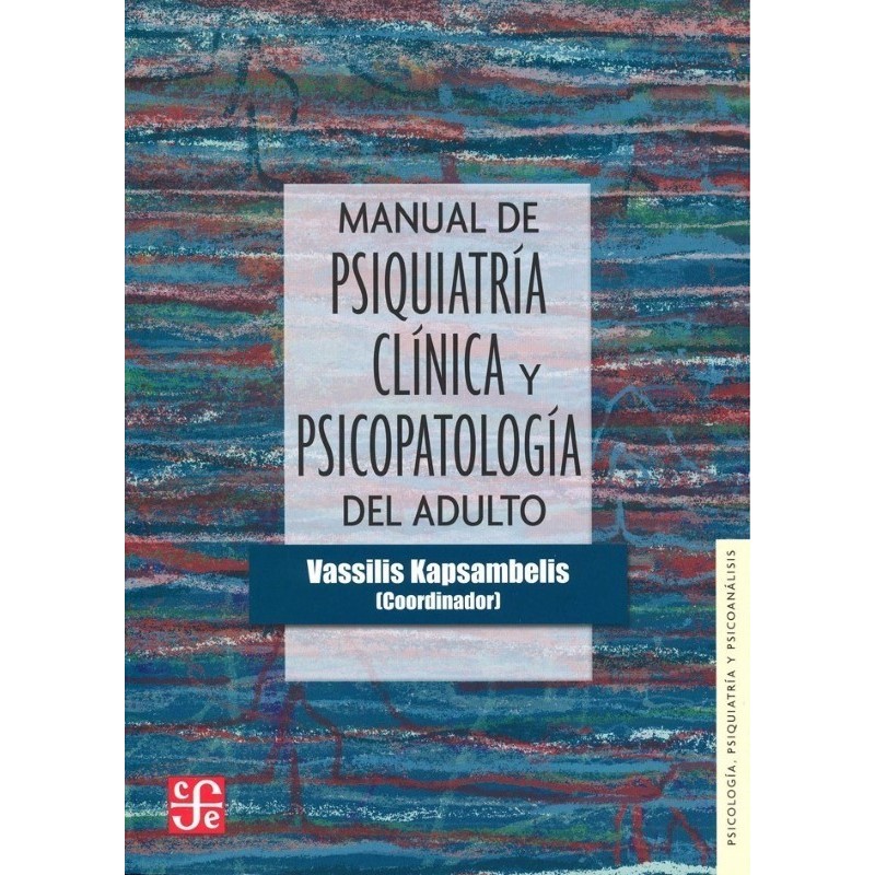 Manual de psiquiatría clínica y psicopatología del adulto