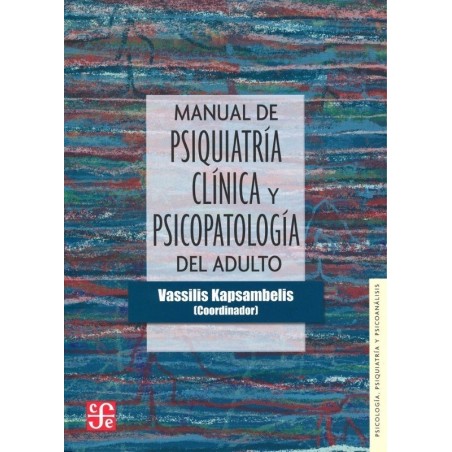 Manual de psiquiatría clínica y psicopatología del adulto