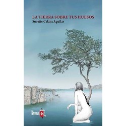 La tierra sobre tus huesos
