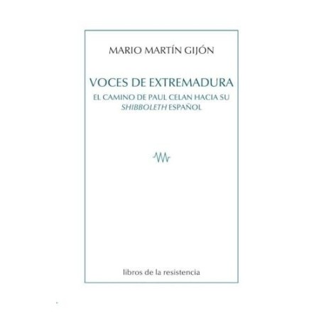 Voces de Extremadura. El camino de Paul Celan hacia su Shibboleth español