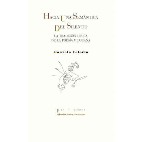 Hacia una semántica del silencio La tradición lírica de la poesía mexican