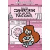 Cómo convertirse en un ser (casi) funcio