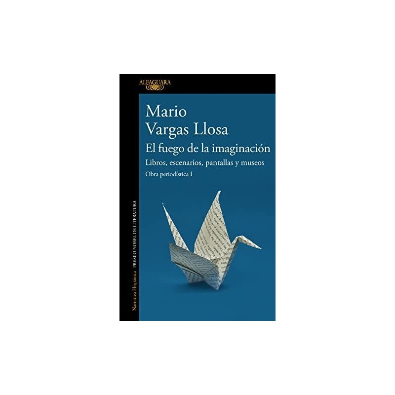 El fuego de la imaginación: Libros, Obra periodística I