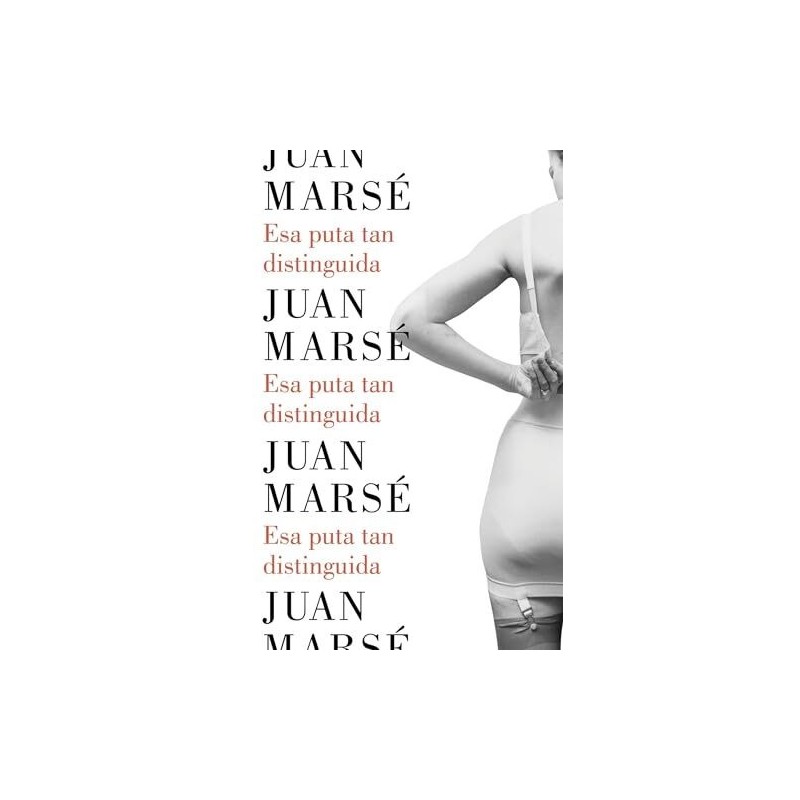 Esa puta tan distinguida