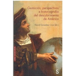 Gestación, perspectivas e historiografía del descubrimiento de América