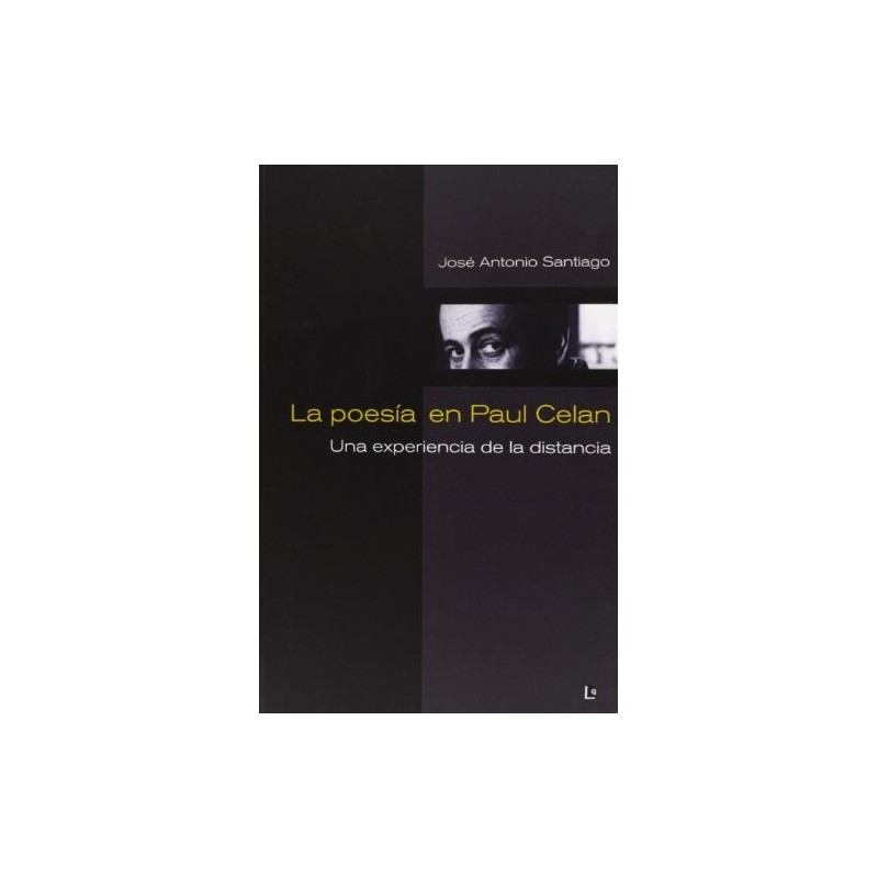 La poesía de Paul Celan: Una experiencia de la distancia