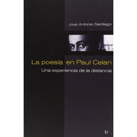 La poesía de Paul Celan: Una experiencia de la distancia