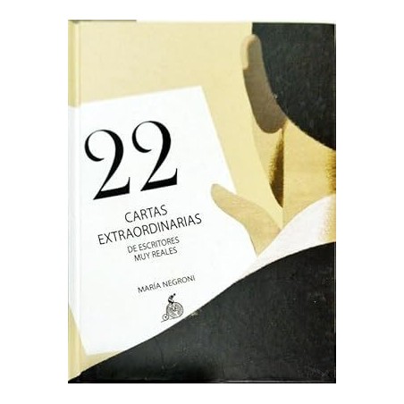 22 cartas extraordinarias: de escritores muy reales