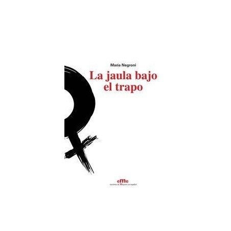 La jaula bajo el trapo