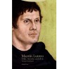 Martín Lutero: vida, mundo, palabra