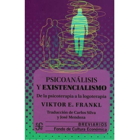 Psicoanálisis y existencialismo: de la psicoterapia a la logoterapia